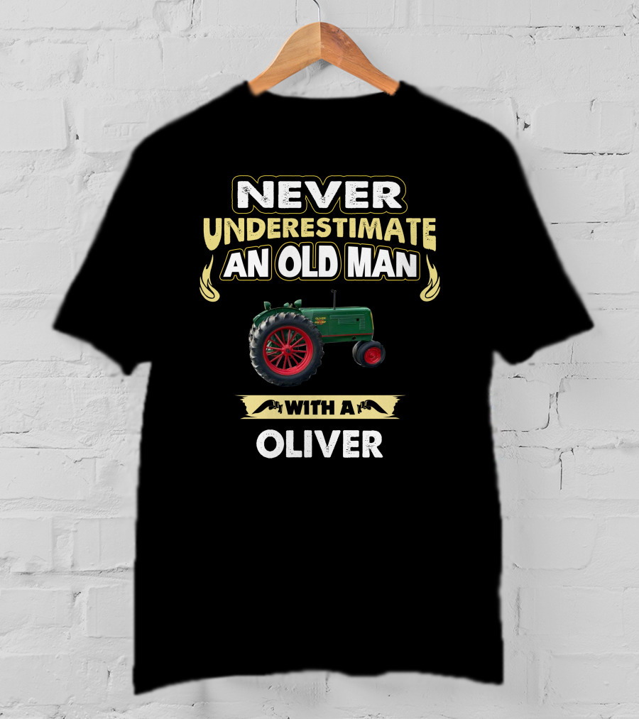 Never Underestimate An Old Man With A Oliver Tractor T-Shirt
