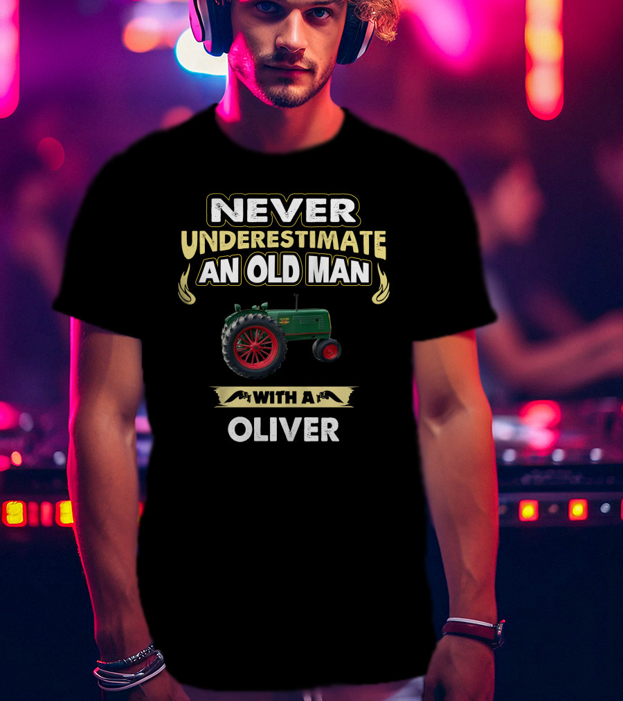 Never Underestimate An Old Man With A Oliver Tractor T-Shirt