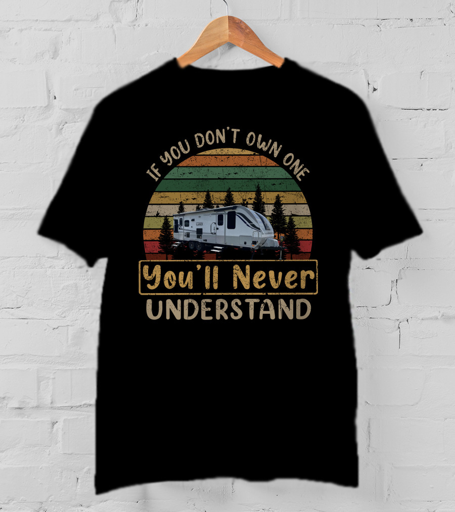 If You Don’t Own One You’ll Never Understand Lance 2375 T-Shirt