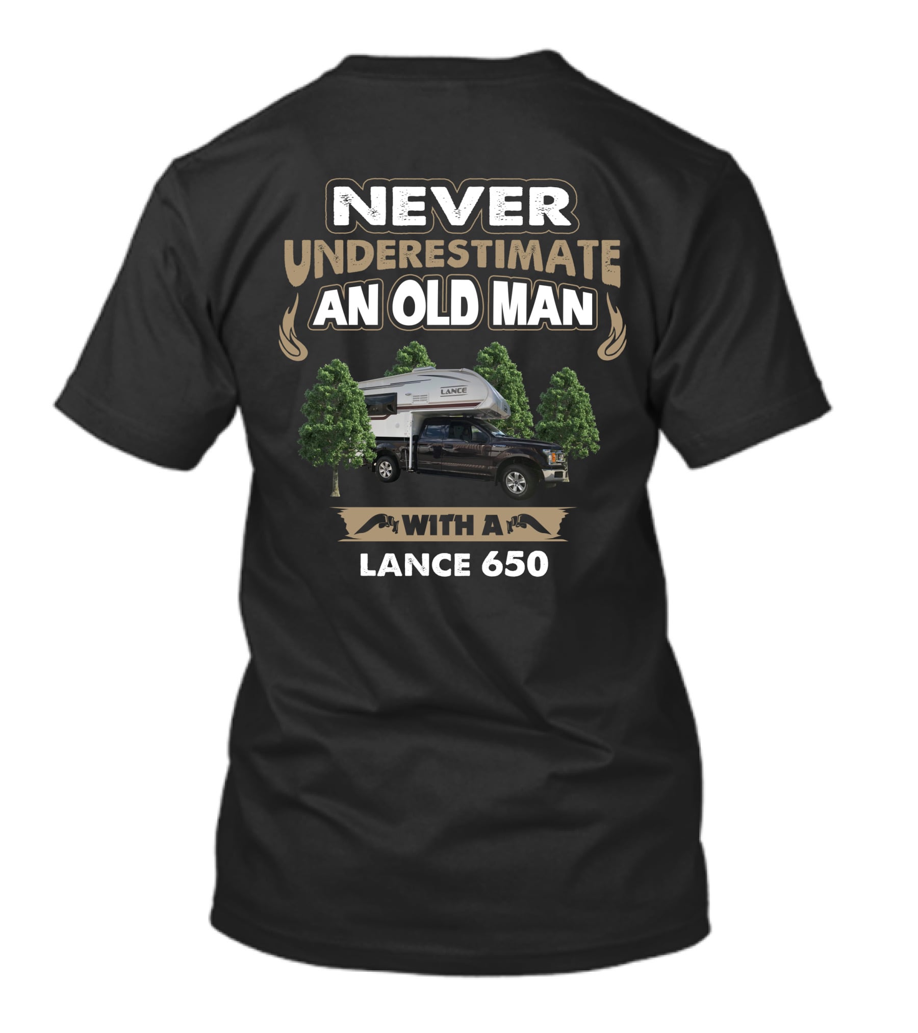 NEVER UNDERESTIMATE AN OLD MAN WITH A LANCE 650 T-Shirt