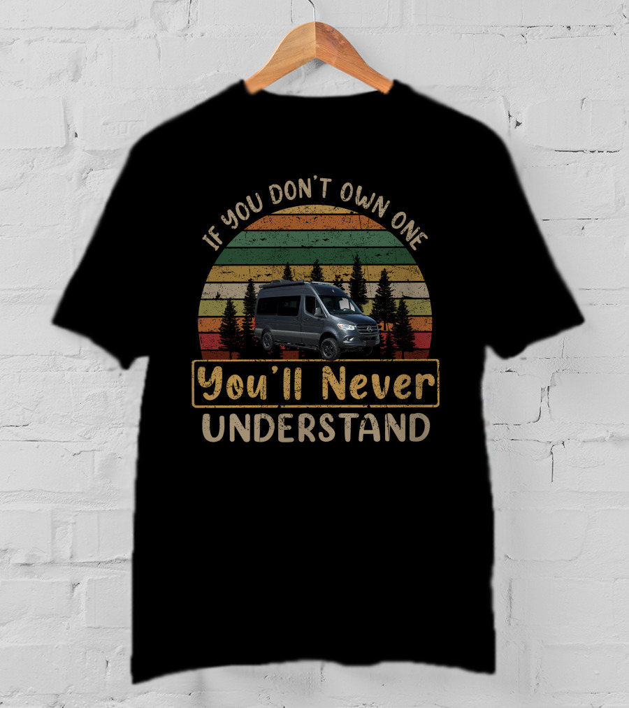 If You Don't Own One You'll Never Understand Van Life Sunset Retro T-Shirt