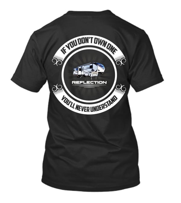 REFLECTION 311BHS If You Don't Own One You'll Never Understand T-Shirt