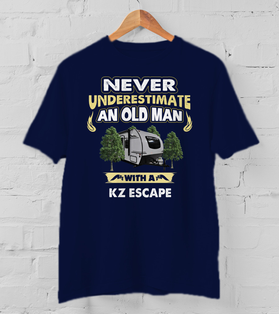 Never Underestimate An Old Man With A KZ Escape T-Shirt