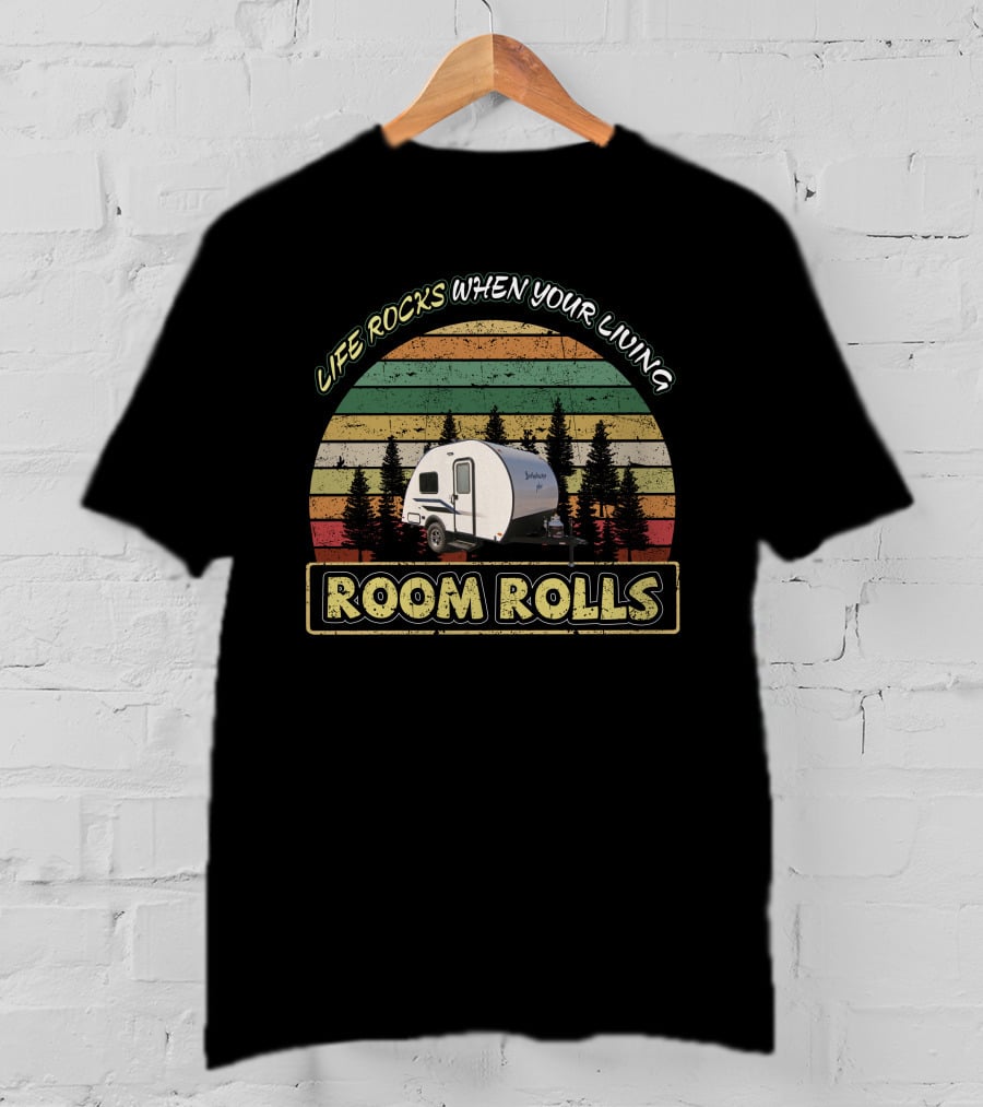 Life Rocks When Your Living Room Rolls Bushwhacker 15FK Camper Camping Retro T-Shirt