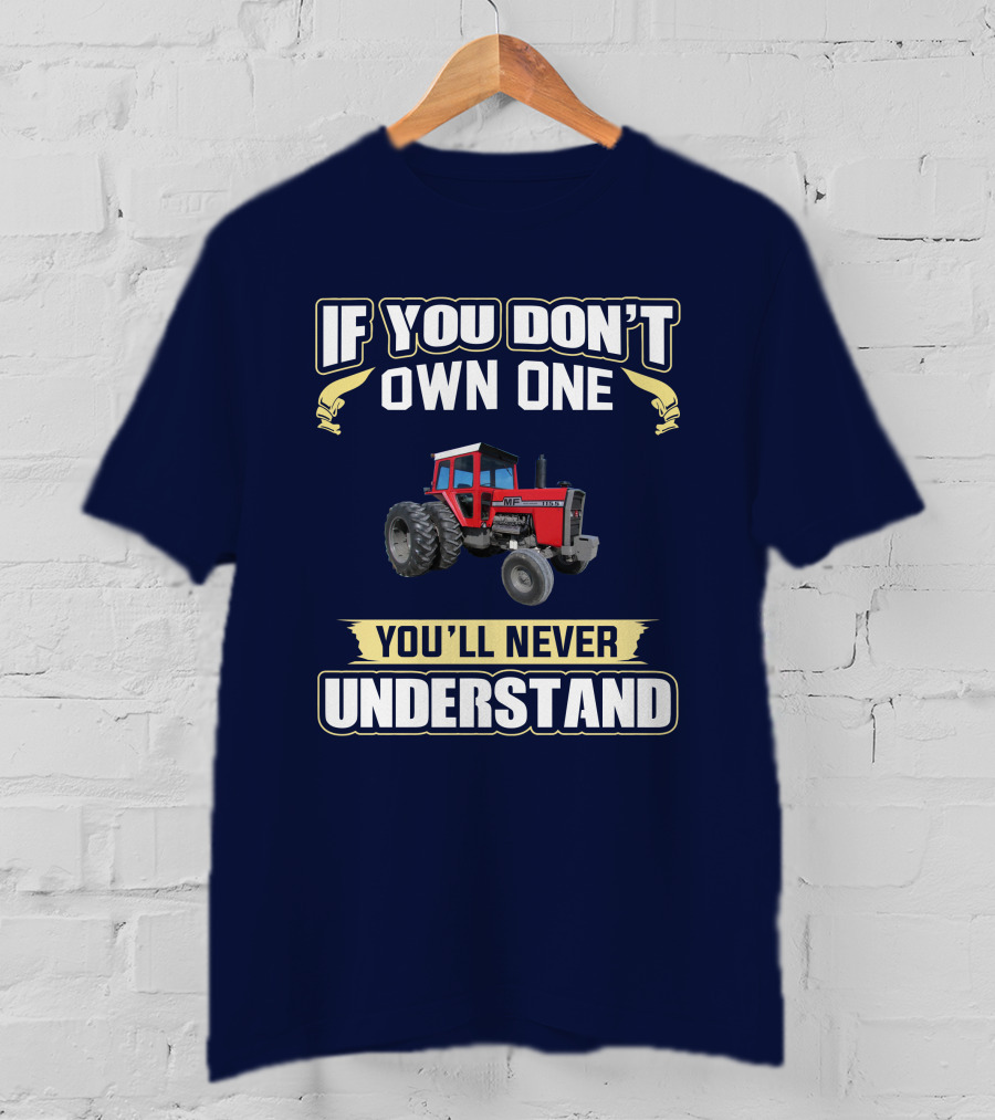 If You Don't Own One Mf 1155 You'll Never Understand T-Shirt