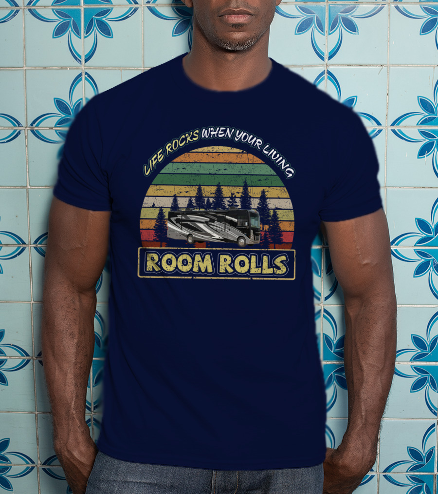 LIFE ROCKS WHEN YOUR LIVING ROOM ROLLS Thor Challenger 37FH Retro RV Forest Sunset T-Shirt