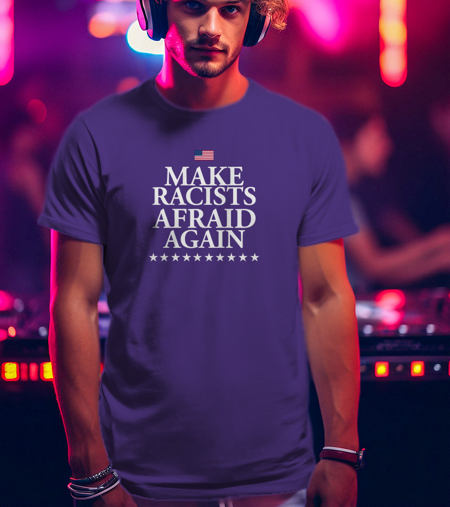 Lady On The Prairie USA Make Racists Afraid Again Dave American Flag Stars T-Shirt