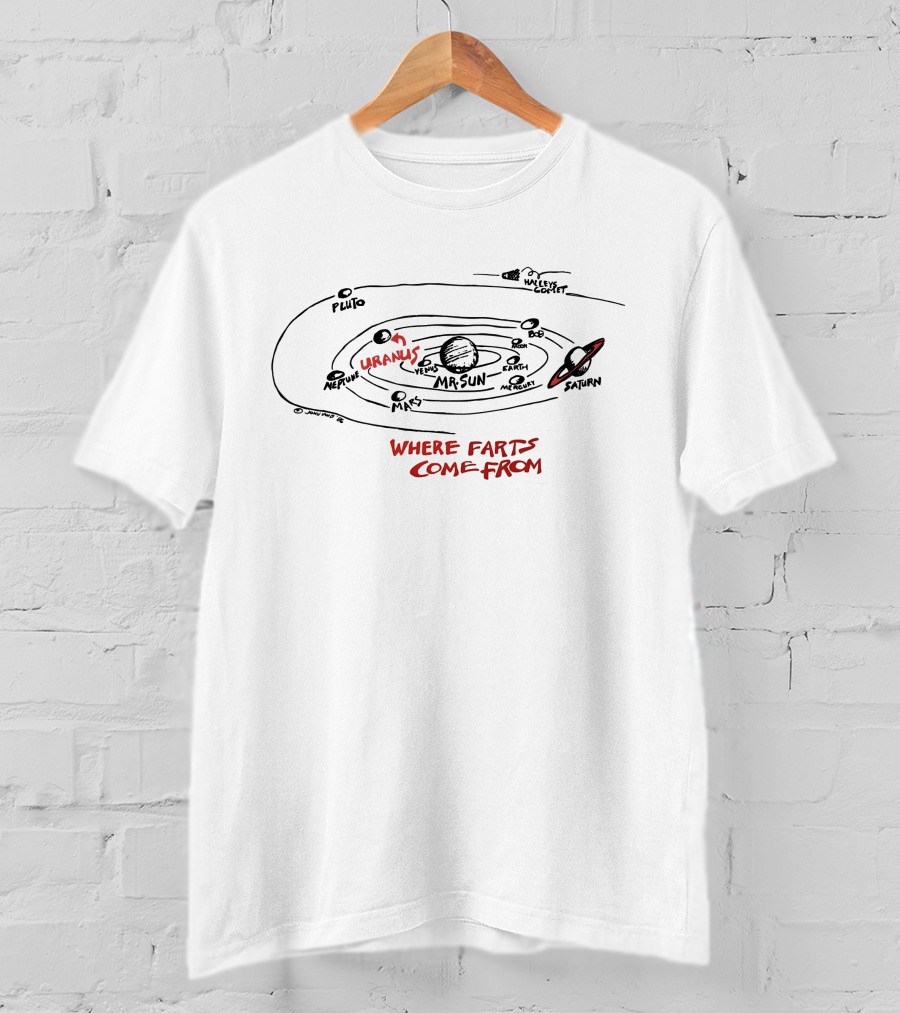 The Universe Where Farts Come From Uranus Mr. Sun Saturn Pluto Neptune Venus Mars Earth Mercury Halley's Comet T-Shirt