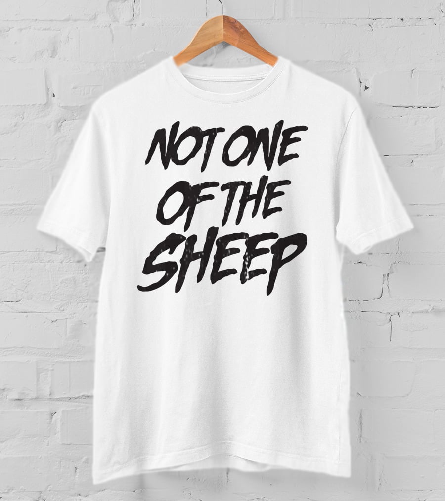 Patriottakes Not One Of The Sheep Monochrome Text T-Shirt