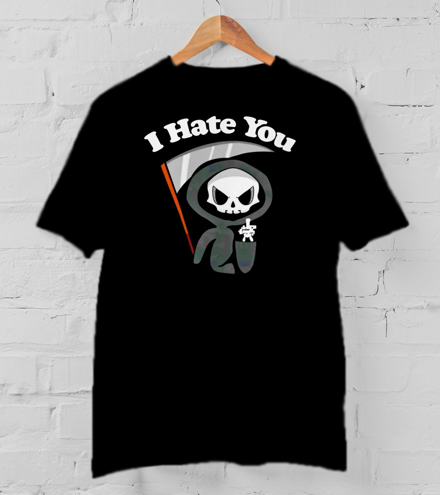 I Hate You Grim Reaper Skeleton With Scythe T-Shirt