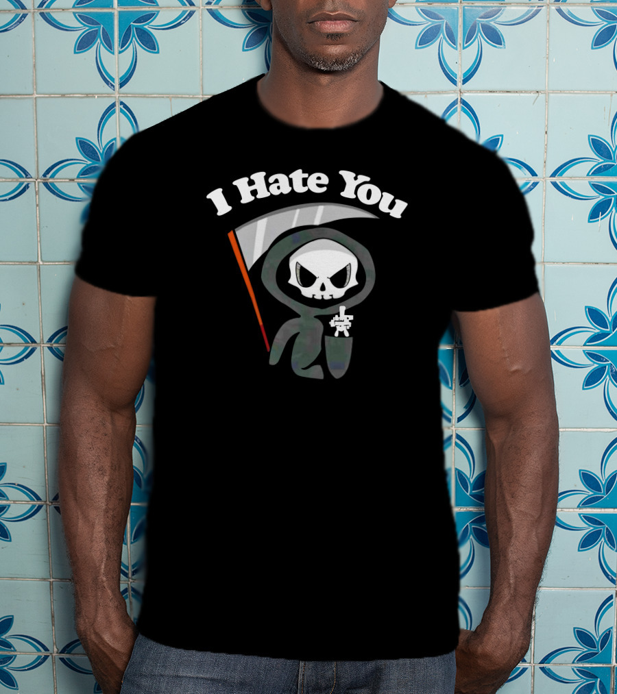 I Hate You Grim Reaper Skeleton With Scythe T-Shirt