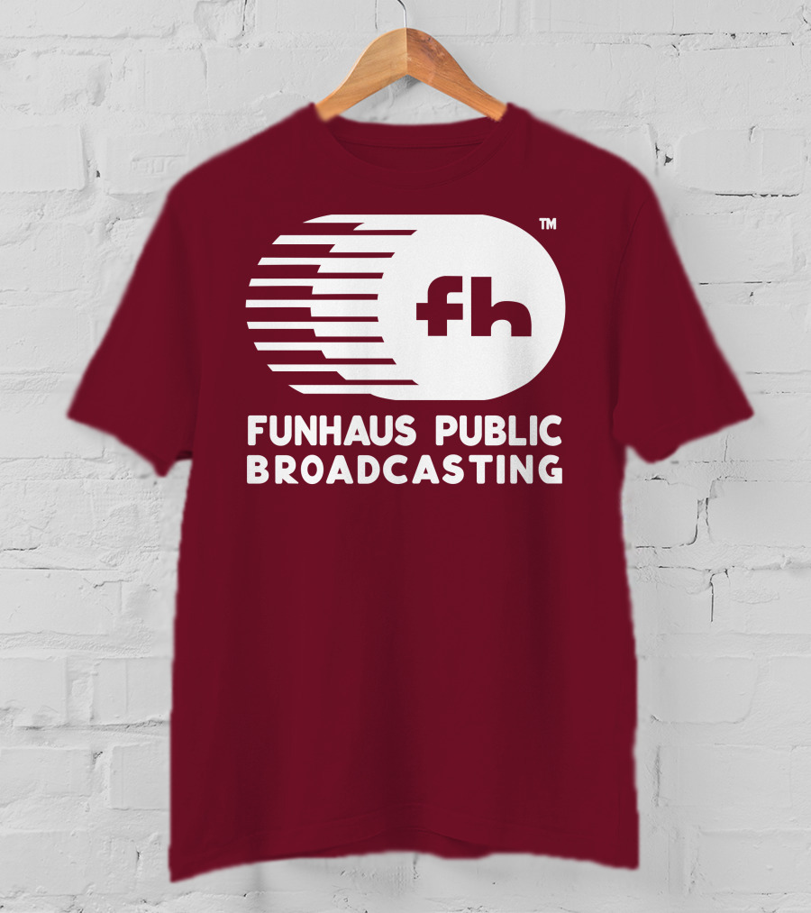 Funhaus Public Broadcasting Logo Design Fh T-Shirt