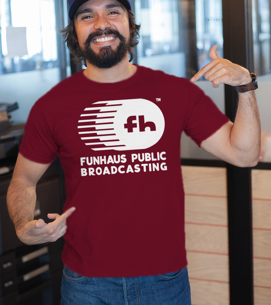 Funhaus Public Broadcasting Logo Design Fh T-Shirt