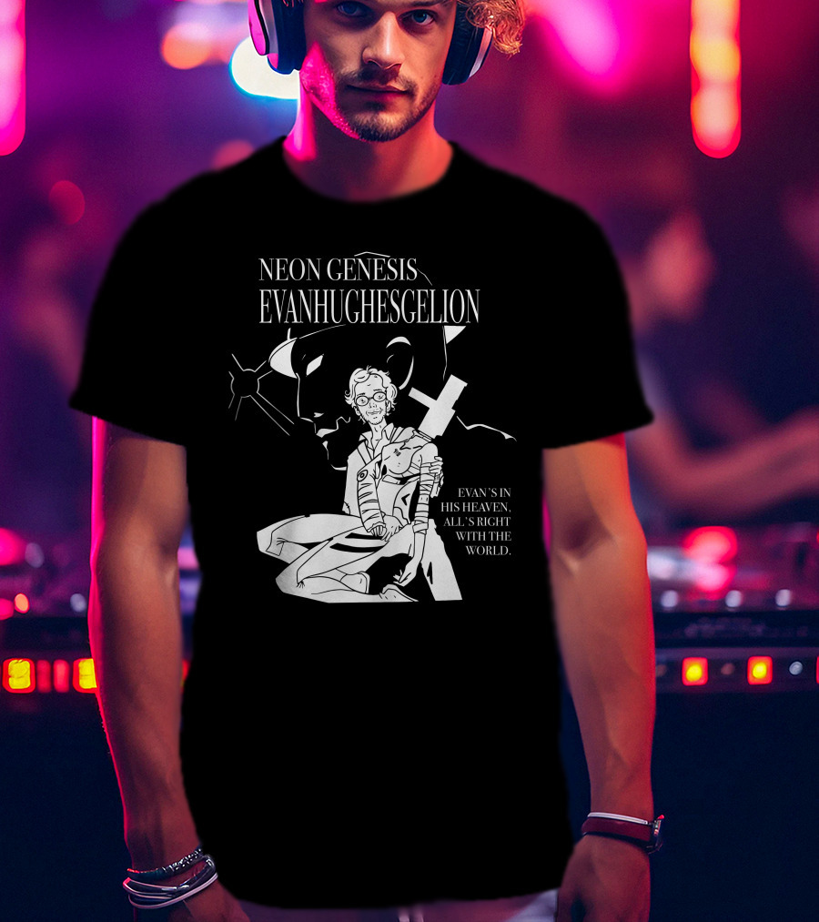 Neon Genesis Evanhughesgelion Evan's IN His Heaven, All's Right With The World T-Shirt