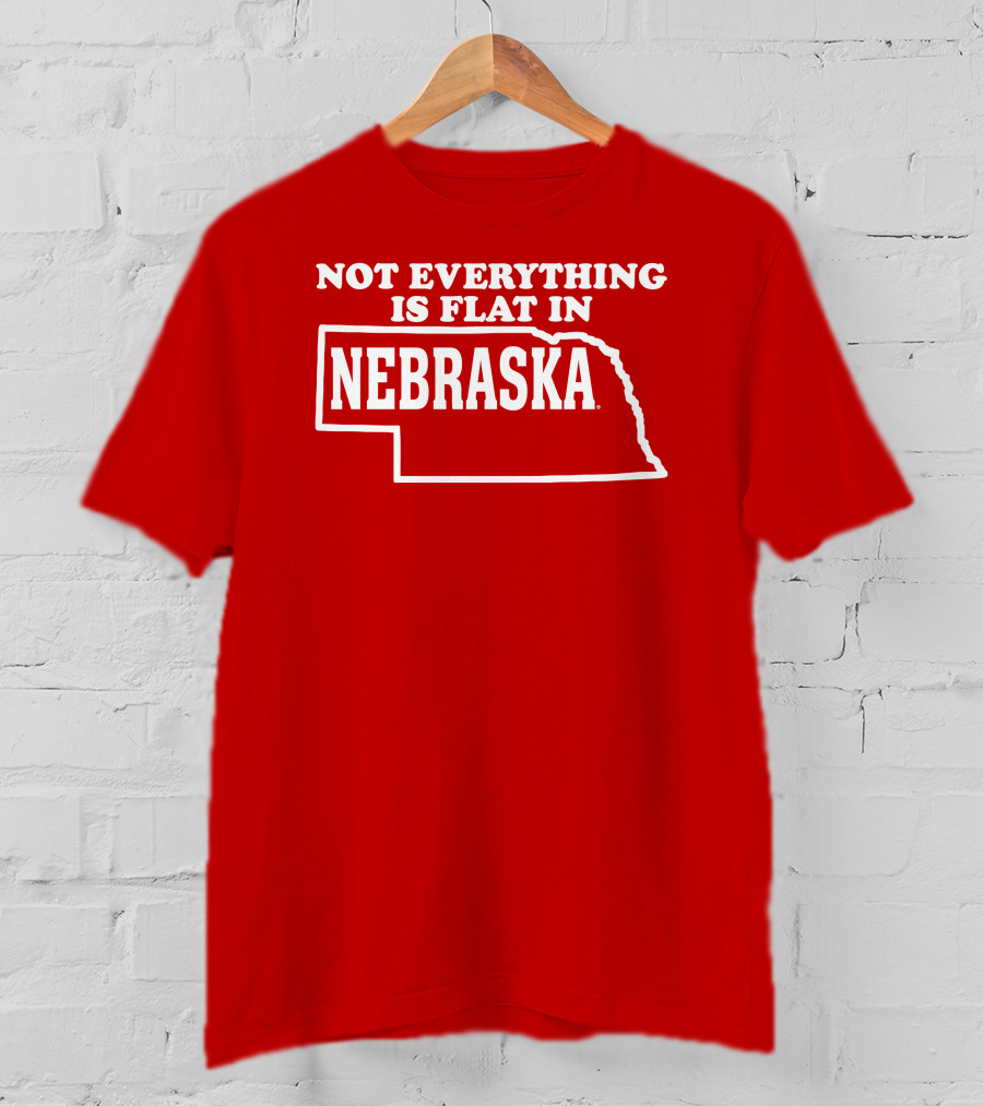 Deb Loves Deplorables Not Everything Is Flat In Nebraska Map T-Shirt