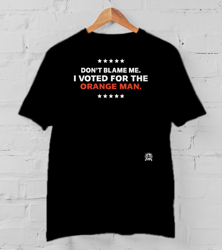 Don't Blame Me I Voted For The Orange Man Stars T-Shirt