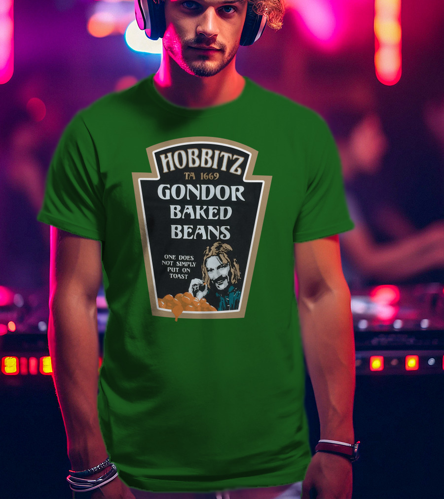 Hobbitz Gondor Baked Beans One Does Not Simply Put On Toast T-Shirt