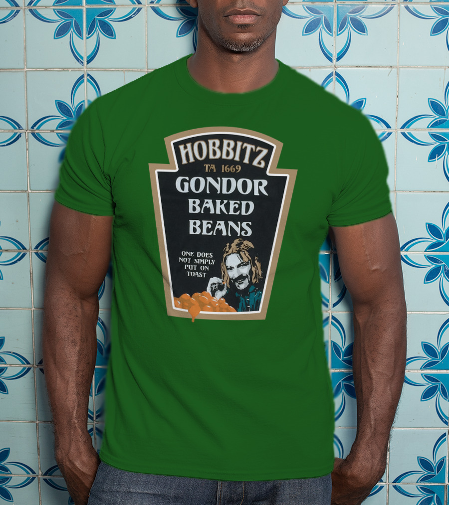 Hobbitz Gondor Baked Beans One Does Not Simply Put On Toast T-Shirt