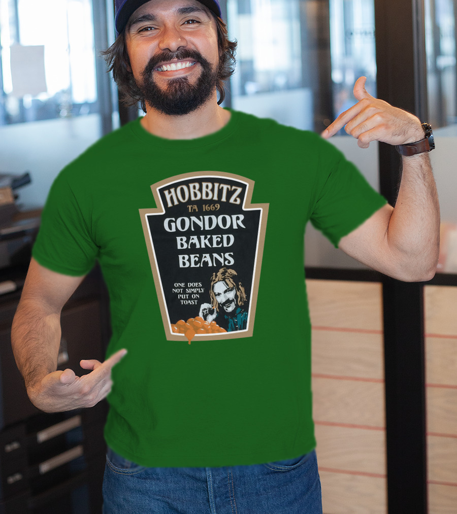 Hobbitz Gondor Baked Beans One Does Not Simply Put On Toast T-Shirt