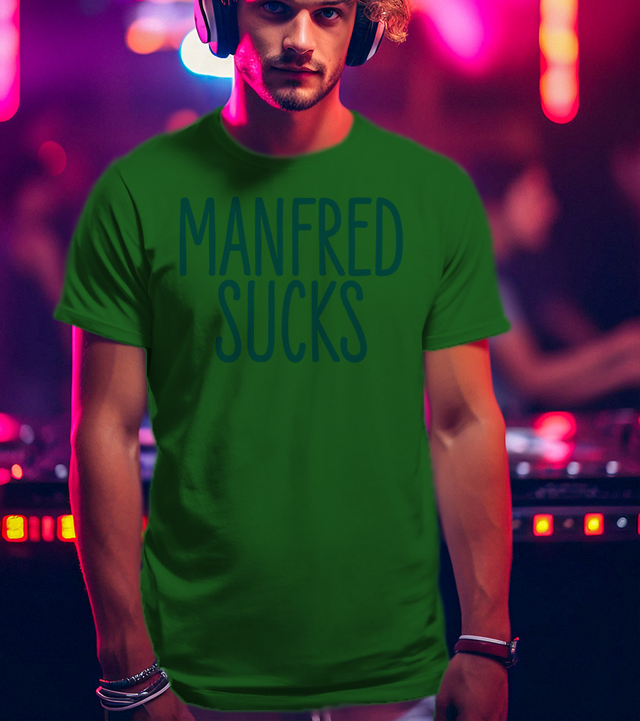 Manfred Sucks T-Shirt