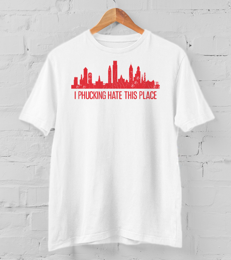 I Phucking Hate This Place Urban Skyline T-Shirt