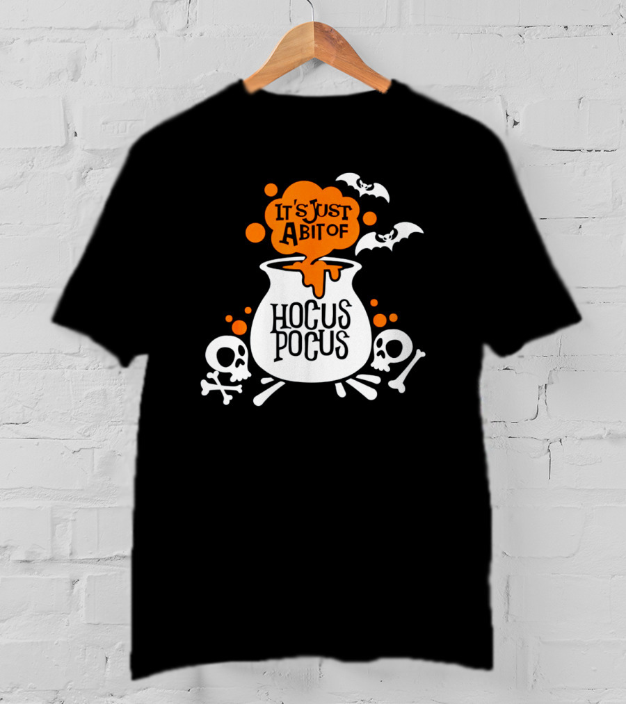 It's Just A Bit Of Hocus Pocus With Bats And Skulls Halloween T-Shirt