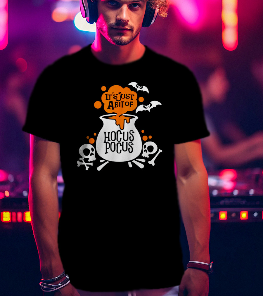 It's Just A Bit Of Hocus Pocus With Bats And Skulls Halloween T-Shirt