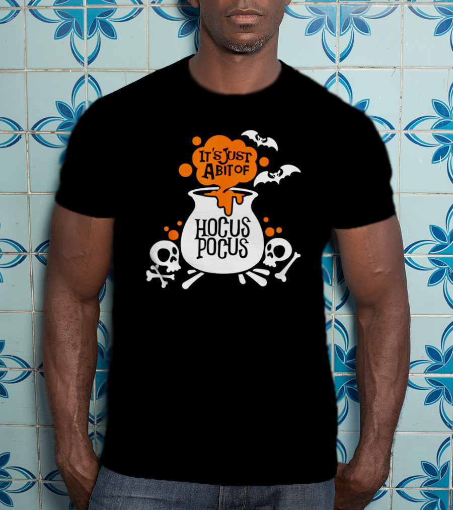 It's Just A Bit Of Hocus Pocus With Bats And Skulls Halloween T-Shirt
