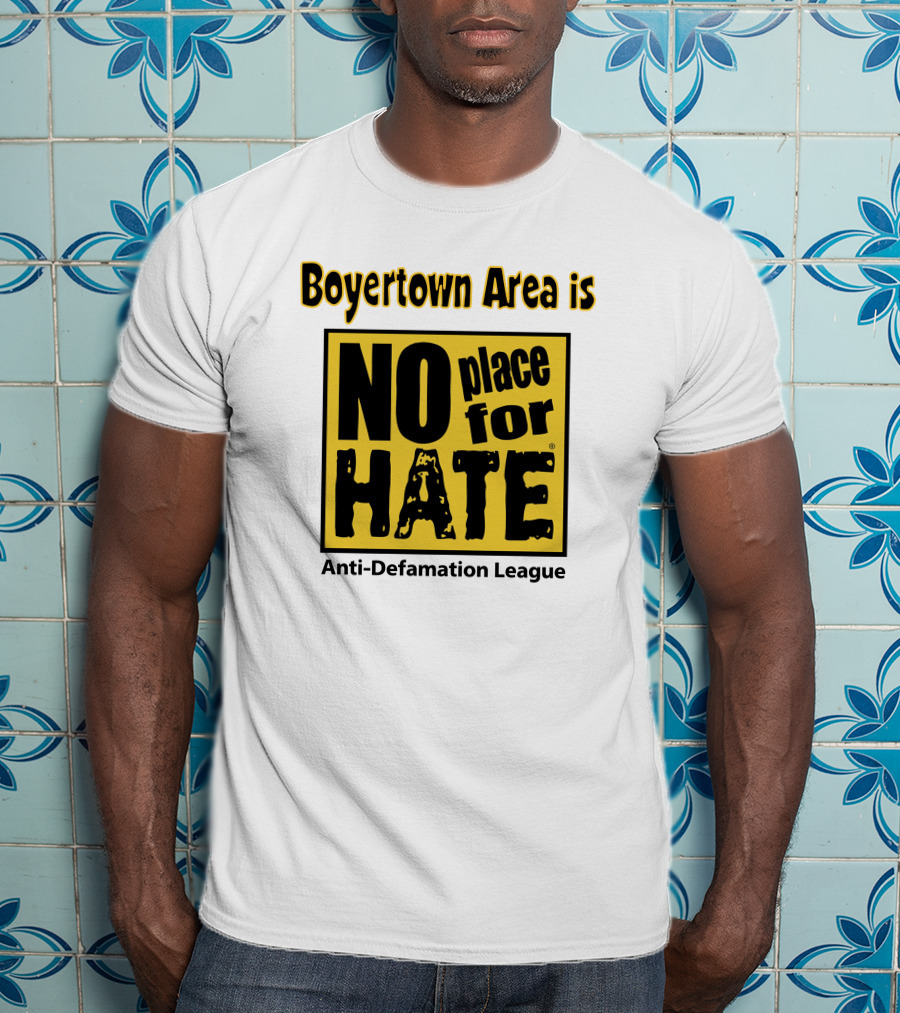 Boyertown Area Is No Place For Hate Anti-Defamation League T-Shirt