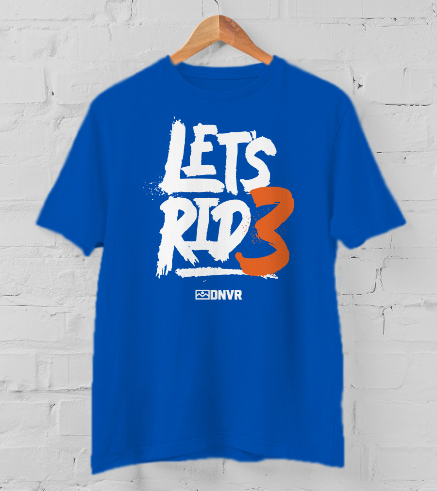 LET'S RID3 DNVR T-Shirt
