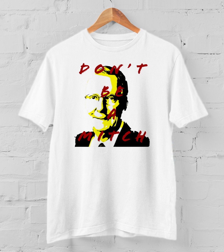 Don't Be A Mitch Pop T-Shirt