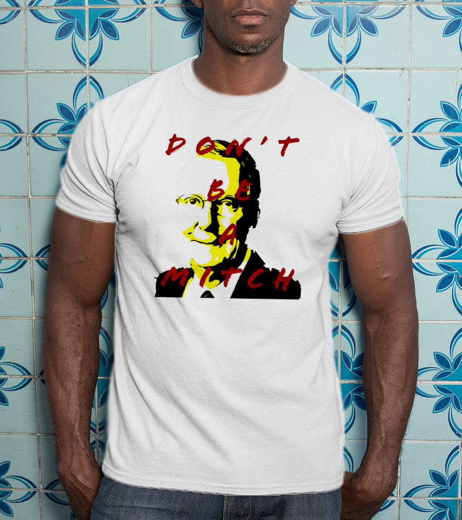 Don't Be A Mitch Pop T-Shirt