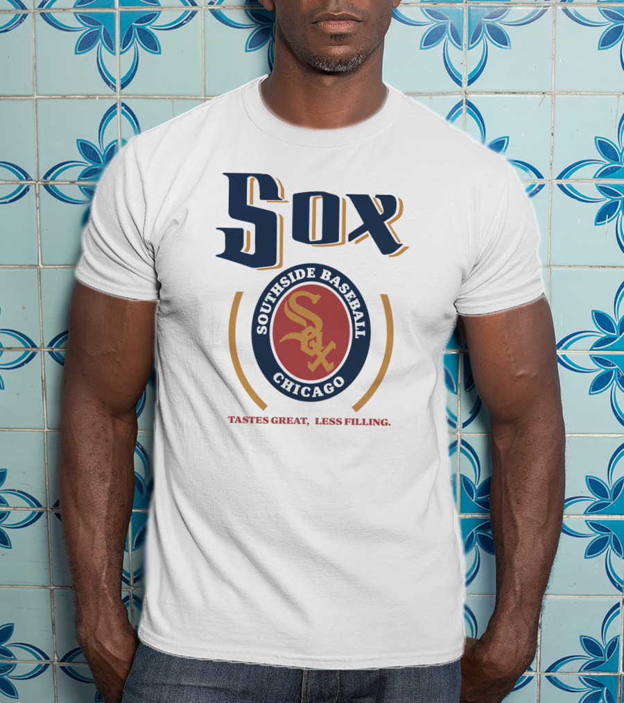 Sox Southside Baseball Chicago Tastes Great Less Filling T-Shirt