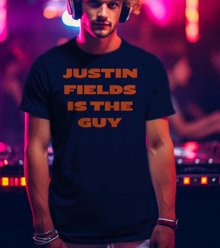 Justin Fields Is The Guy T-Shirt