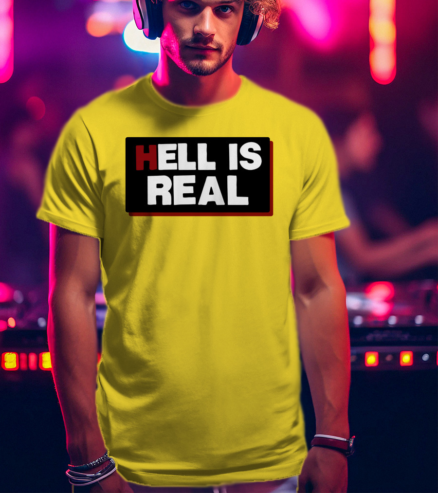 Colleen Craig Hell Is Real T-Shirt