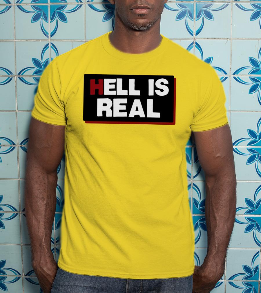 Colleen Craig Hell Is Real T-Shirt