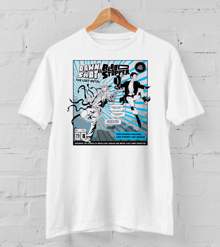 Dawn Shot And Blood Stopper The Lost Metal Comic Stories Of Waxillium Ladrian And Wayne Uses Modern Weapons Like Poverty And Despair T-Shirt