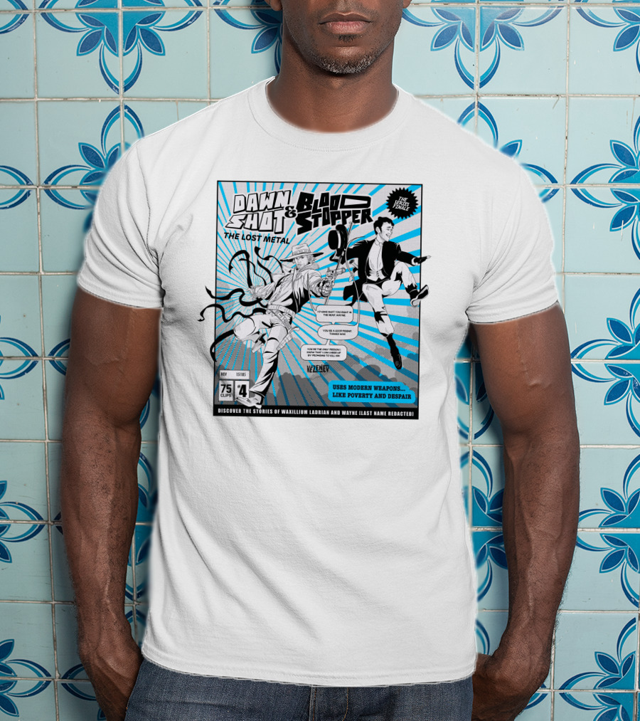 Dawn Shot And Blood Stopper The Lost Metal Comic Stories Of Waxillium Ladrian And Wayne Uses Modern Weapons Like Poverty And Despair T-Shirt