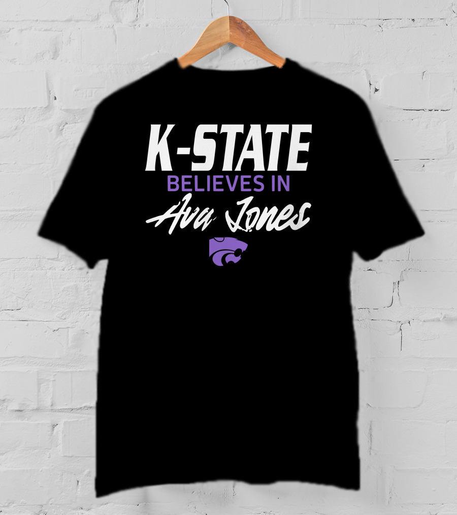 K-State Believes In Ava Jones Wildcats T-Shirt