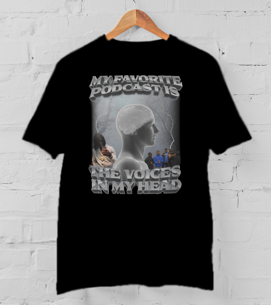 My Favorite Podcast Is The Voices IN My Head Male Figure With Electrical Storm And Group Of People T-Shirt