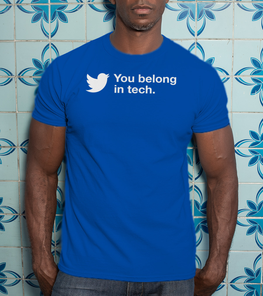 You Belong In Tech Twitter Bird T-Shirt