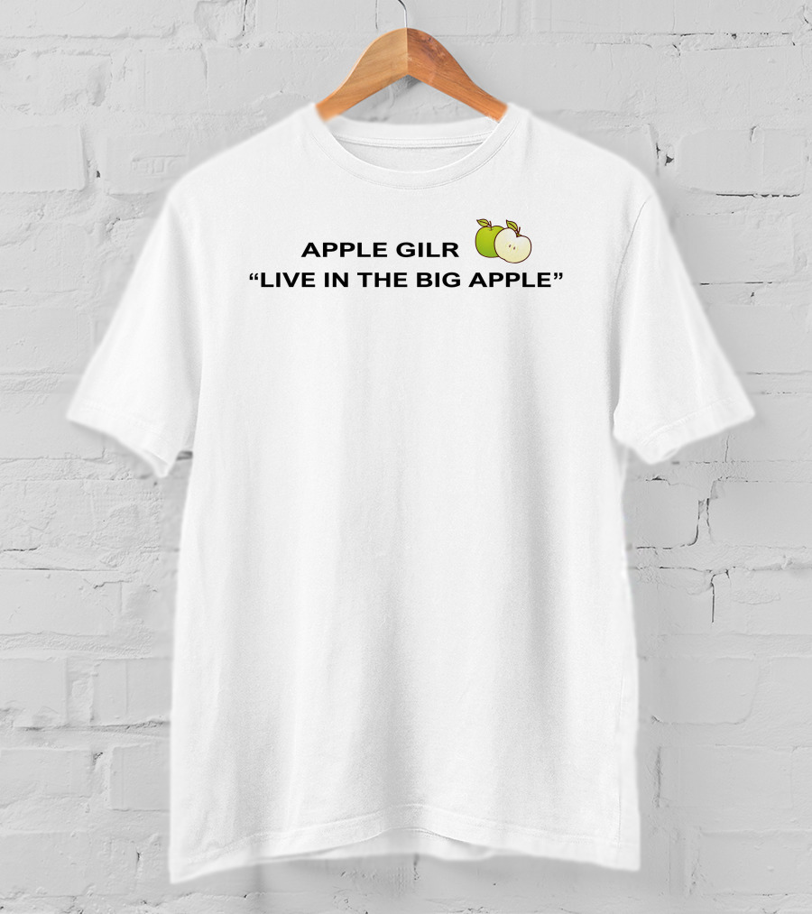 Apple Gilr Live In The Big Apple With Green And Sliced Apple T-Shirt