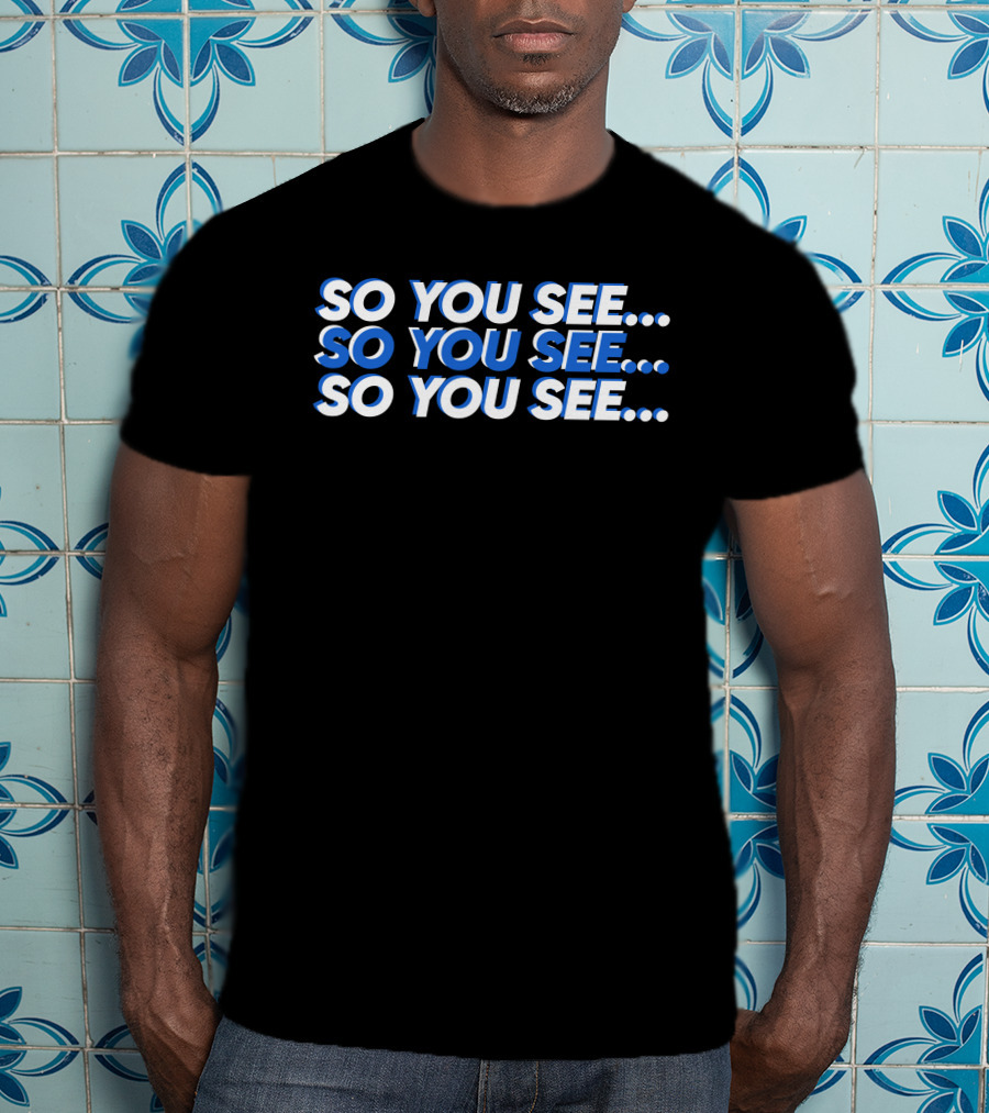 So You See. So You See. So You See. Tri-Color T-Shirt