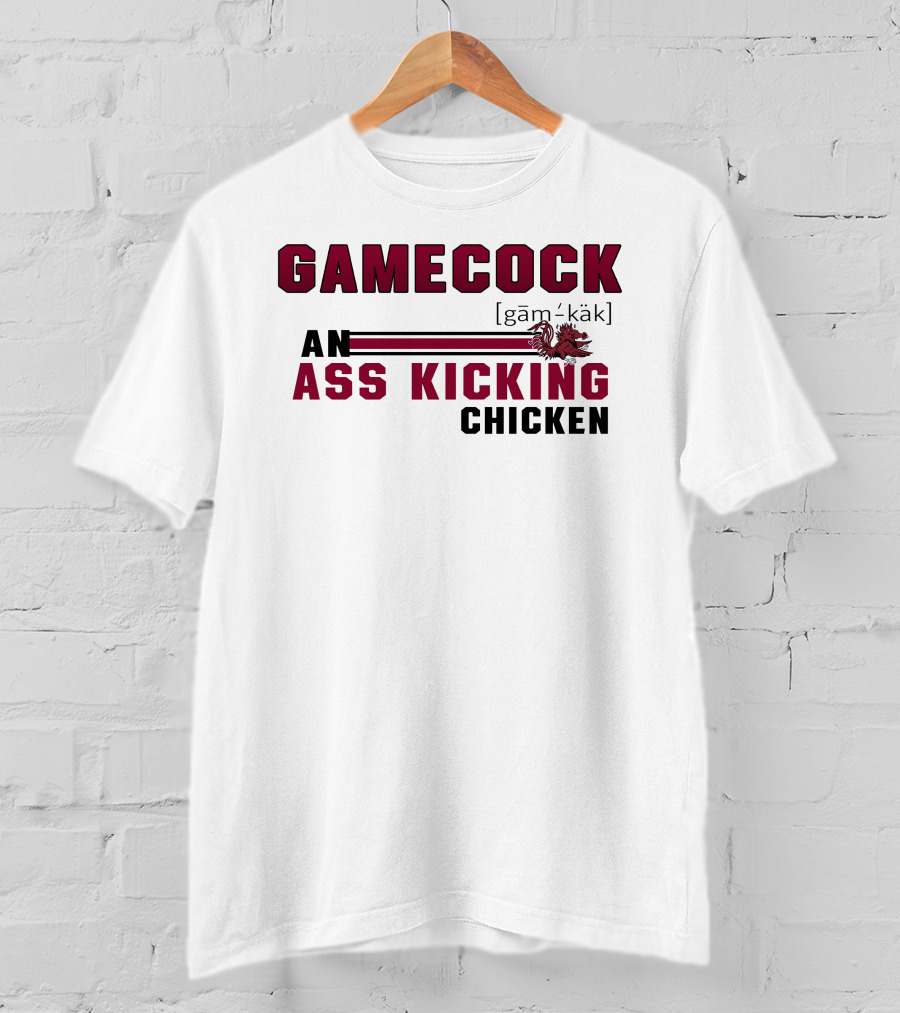 Gamecock Ass Kicking Chicken Rooster Mascot Gam-käk Definition T-Shirt