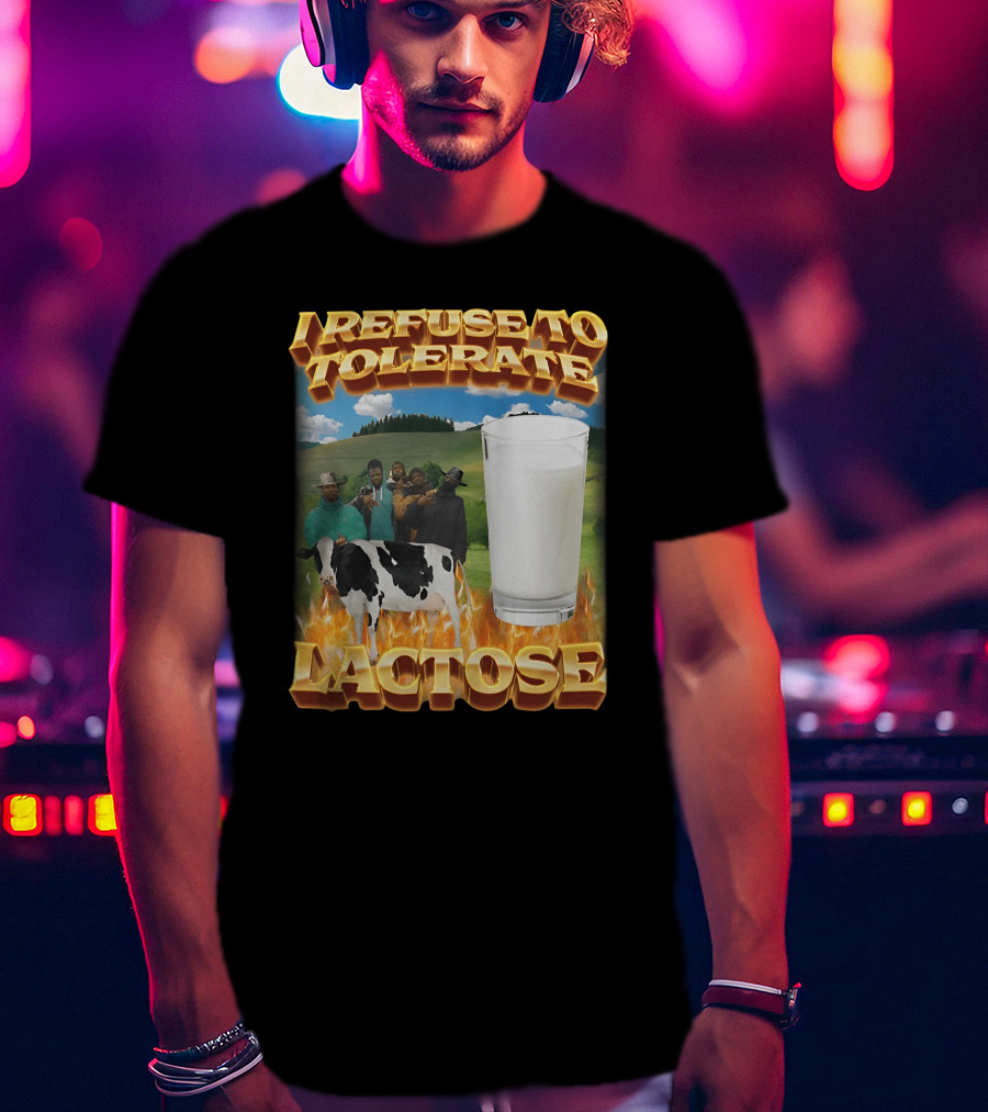I Refuse To Tolerate Lactose Milk Glass Cow Fire Group Plains Background T-Shirt
