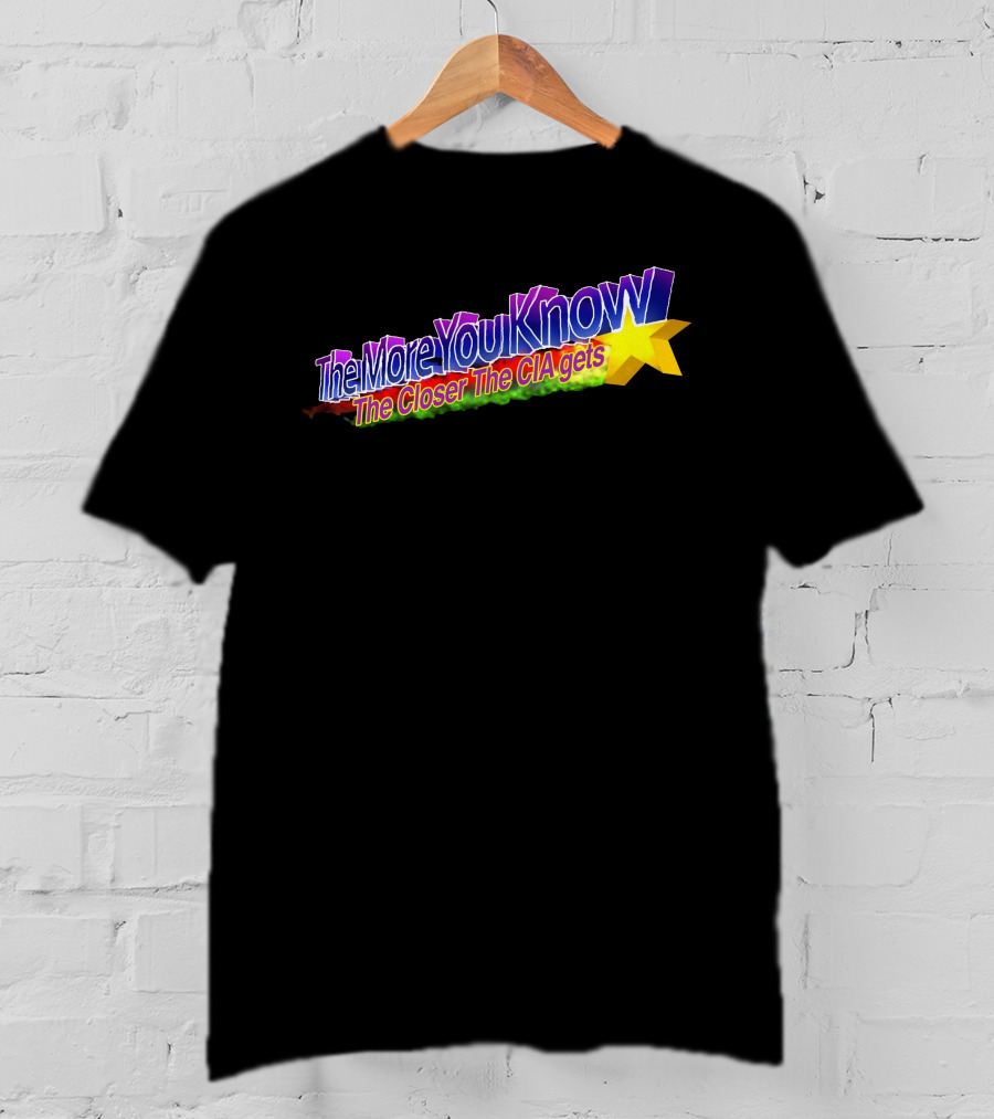 The More You Know The Closer The CIA Gets Star T-Shirt