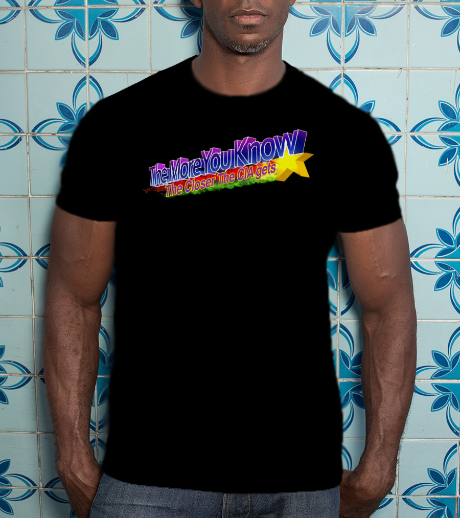 The More You Know The Closer The CIA Gets Star T-Shirt