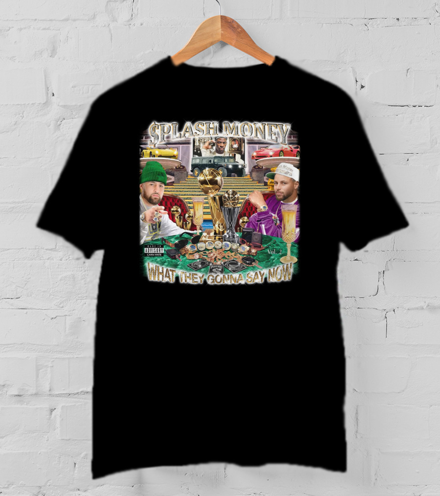 Splash Money Vol. 1 What They Gonna Say Now T-Shirt