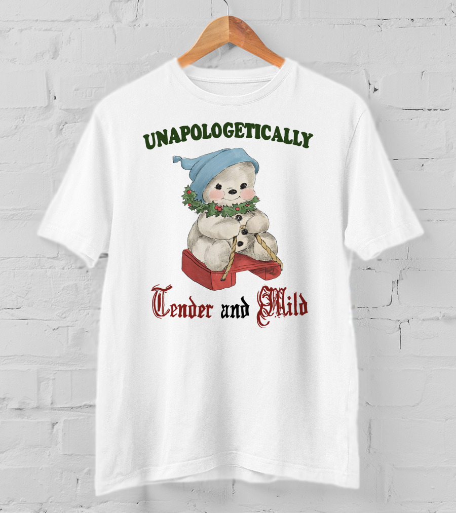 Unapologetically Tender And Mild Snowman With Blue Hat And Holly Garland T-Shirt