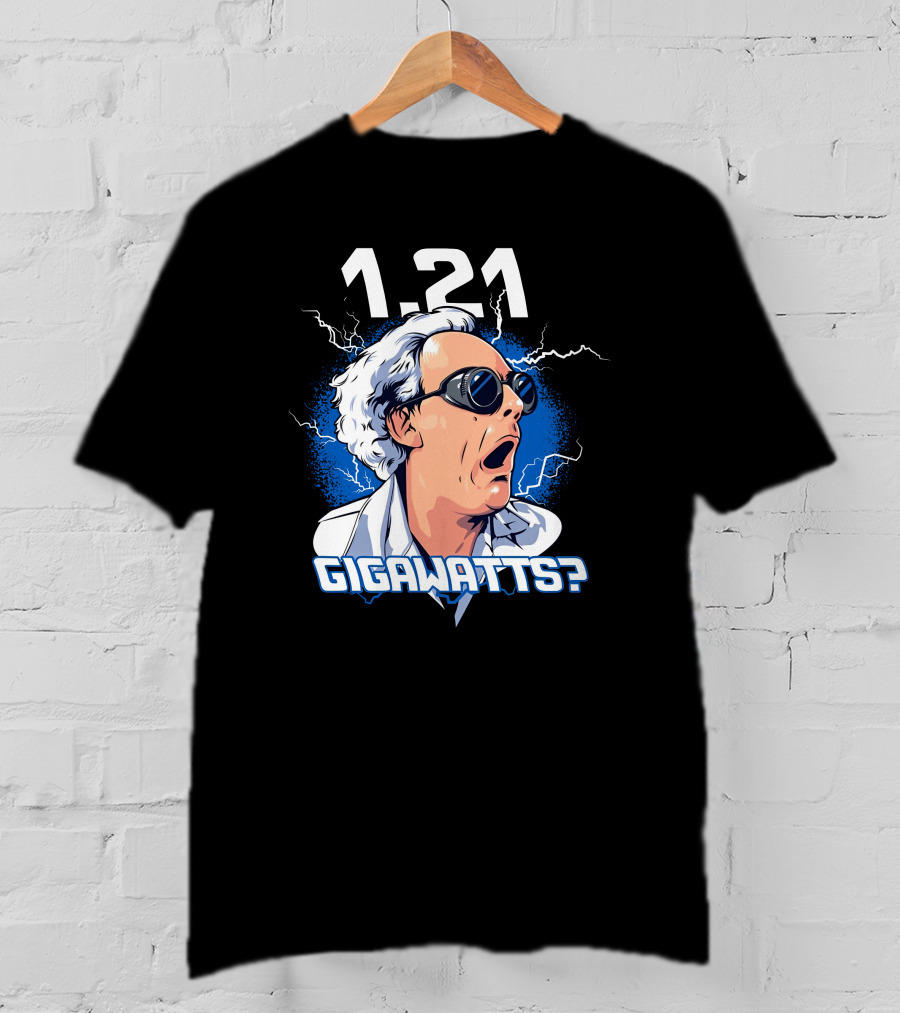 1.21 Gigawatts? Iconic Shock Expression With Lightning Elements T-Shirt